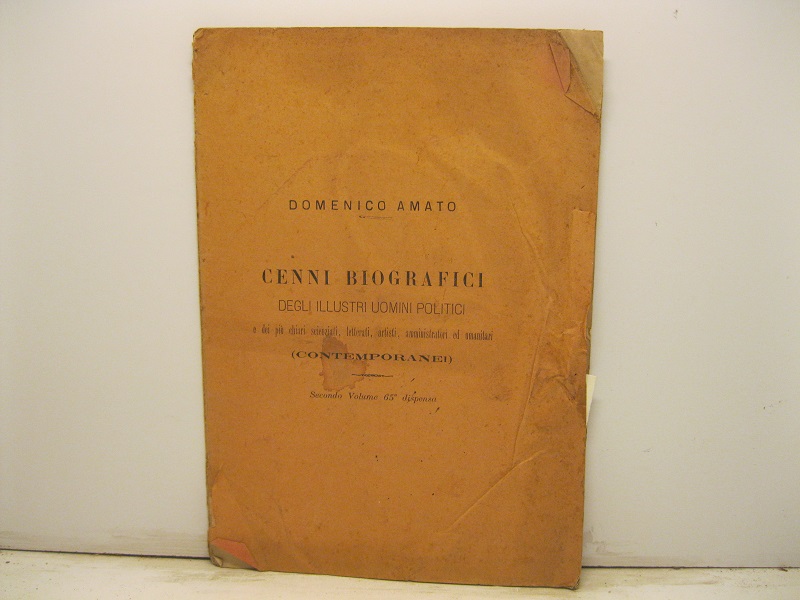 Cenni biografici degli uomini politici e dei più chiari scienziati, letterati, artisti, amministratori ed umanitari (contemporanei)